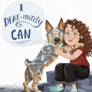 I Deaf-initely Can (Childrens Book)