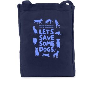 Let's Save Some Dogs Tote Bag